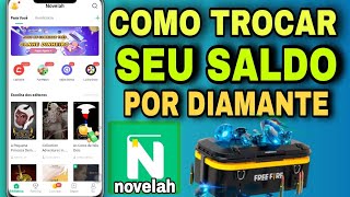 NOVELAH COMO TROCAR SEU SALDO POR DIAMANTE GRÁTIS VEJA COMO FUNCIONA 📱💎🤑 [upl. by Noicnecsa]