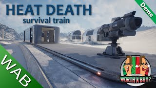 Heat Death Survival Train  Could be a good un [upl. by Yrellav]