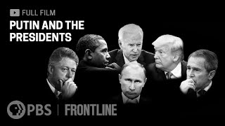 Putin and the Presidents full documentary  FRONTLINE [upl. by Conrade]