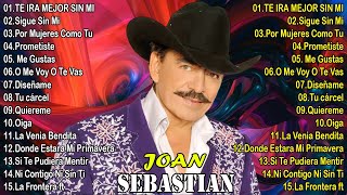 JOAN SEBASTIAN SUS MEJORES CANCIONES  FULL ALBUM ROMANTICAS MIX  LAS BALADAS DE AMOR [upl. by Yt]