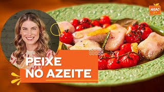 PEIXE CONFITADO peixe assado no forno imerso no azeite  Rita Lobo  Cozinha Prática [upl. by Aihsiek]