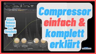 Das EINZIGE COMPRESSOR Einsteiger Tutorial das du brauchst  Audio Kompressor einfach erklärt [upl. by Trebmer303]