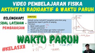 Fisika Kelas 12  Aktivitas Radioaktif dan WAKTU PARUH [upl. by Carlotta980]