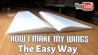 How I Make Airfoil Wings For Beginners [upl. by Madi301]