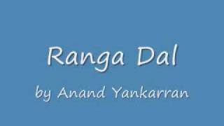 Ranga dal  Anand Yankaran [upl. by Elocaj504]