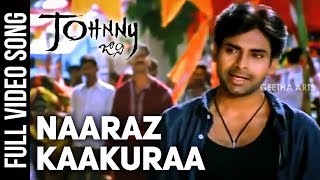 Naaraz Kaakuraa Full Video Song  Johnny Video Songs  Pawan Kalyan  Ramana Gogula  Geetha Arts [upl. by Staffan]