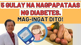 5 Gulay na Nagpapataas ng Diabetes Magingat Dito  By Doc Willie Ong [upl. by Rolyt]