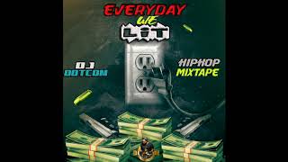 DJ DOTCOM PRESENTS EVERYDAY WE LITHIPHOP MIXTAPE CLEAN VERSION 2020 🌎☄ [upl. by Hallutama]