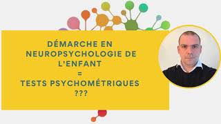 La démarche neuropsychologique chez lenfant [upl. by Nnylarac]