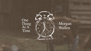 Morgan Wallen  One Thing At A Time Lyric Video [upl. by Htinek]