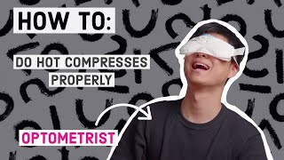 HOW TO Do hot compresses properly  DRY EYE Meibomian Gland Dysfunction treatment [upl. by Llerref]