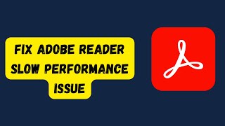 How to fix Adobe Reader Slow Performance issue [upl. by Dituri603]