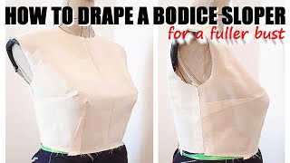 How to Drape a Bodice Sloper Block Sewing Tutorial [upl. by Peednus]