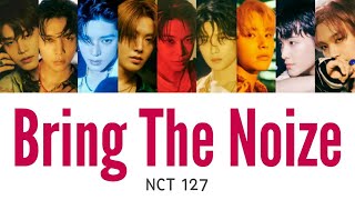 【かなるび日本語字幕】NCT 127  Bring The Noize [upl. by Onidranreb387]