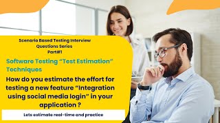 Scenario Based Testing Interview Questions Series Part1  How do you estimate the testing effort [upl. by Eralc595]