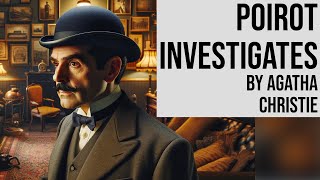 Poirot Investigates by Agatha Christie  Full Length Mystery Audiobook [upl. by Searle]