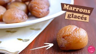 🌰 COMMENT FAIRE DES MARRONS GLACÉS MAISON  🌰 [upl. by Enailuj]