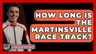 How Long Is The Martinsville Race Track  TheSportXpertcom [upl. by Yltnerb]