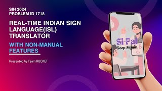 SIH 1718  Real Time Indian Sign Language ISL Translator with NonManual Features Recognition [upl. by Enelad793]