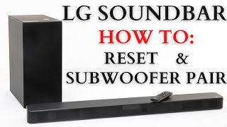 How to RESET and PAIR the LG SOUNDBAR  RESET  SUBWOOFER PAIRING  Bluetooth Connecting  LG SN5 [upl. by Arteid923]