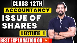 Issue of Shares  Company Accounts Class 12  Part 1 [upl. by Yesnyl]