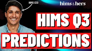 HIMS Q3 EARNINGS PREDICTIONS [upl. by Diehl673]