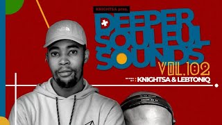 Knight SA amp LebtoniQ  Deeper Soulful Sounds Vol102 Lets Vocal amp Instru It Up [upl. by Vittorio]