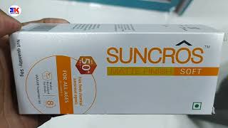 Suncros Matte Finish Soft Sunscreen  Suncros Soft Sunscreen  Suncros Soft Sunscreen Uses Benefits [upl. by Kennie]