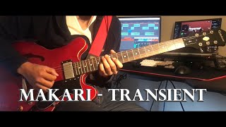 Makari  Transient Guitar Cover [upl. by Eniagrom748]