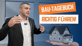 Bautagebuch richtig führen – So schützt du dein Bauprojekt vor teuren Fehlern [upl. by Donnenfeld]