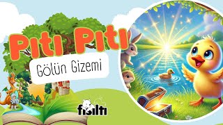 Pıtı Pıtı ve Gölün Gizemi Masal  çizgifilm Sesli Anlatım📓🔊 keşfet keşfetbeniöneçıkar masal [upl. by Karlen]