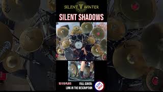 SILENT SHADOWS  SILENT WINTER  DRUM COVER  Bosphorus Cymbals shorts intro part1 [upl. by Perrie994]