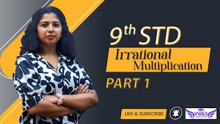 Irrational Multiplication  9th STD  Part 1 [upl. by Hairahcez]