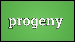 Progeny Meaning [upl. by Asseram]