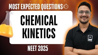 ⏱️ Chemical Kinetics  Most Expected Questions  NEET 2025 ⏱️ [upl. by Lenoel563]