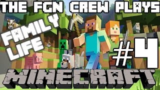 The FGN Crew Plays Minecraft Family Life 4  Getting Established PC [upl. by Remoh]