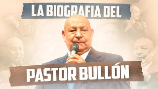 La Biografia del Pastor Bullón [upl. by Adaline]