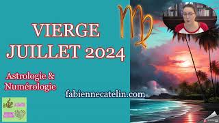 ♍ VIERGE HOROSCOPE JUILLET 2024♍ Emotions évolution [upl. by Nnahoj]