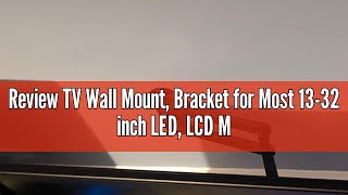 Review TV Wall Mount Bracket for Most 1332 inch LED LCD Monitor and Plasma TVs Max VESA 100x100m [upl. by Smallman]