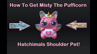 How To Get Misty the Puficorn Hatchimals Shoulder Pet UGC  Twilight Daycare  Roblox [upl. by Veljkov516]