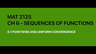 MAT2125  61  Pointwise and Uniform Convergence  Part 1 2050 [upl. by Tillman]