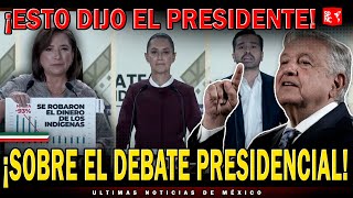 ¡Bien y de buenas Al presidente le gusto el 2do Debate Presidencial [upl. by Sokul]