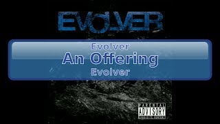 Evolver  An Offering HD HQ [upl. by Nahor]