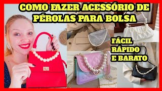 COMO FAZER ACESSÓRIO DE PÉROLAS PARA BOLSA [upl. by Lynch]