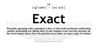 Pronunciation of Exact  Definition of Exact [upl. by Anitsej]