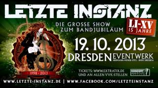 LETZTE INSTANZ  LI XV 2013  Die große Show zu 15 Bandjubiläum [upl. by Neellek]