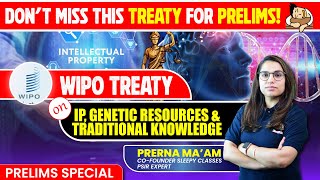 Most Important Treaty for Prelims India Signs New WIPO Treaty on Genetic Resources  Sleepy Classes [upl. by Feldman503]