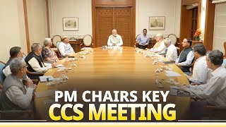 PM Modi chairs CCS meeting at 7 LKM [upl. by Nairbo]