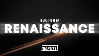 Eminem  Renaissance Lyrics [upl. by Nolrev]