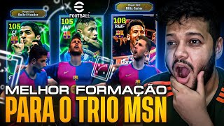 MELHOR FORMAÇÃO para O TRIO MSN no Efootball Mobile [upl. by Wales]